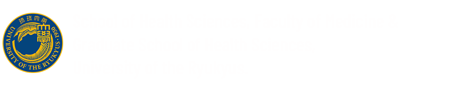 School of Health Sciences, Faculty of Medicine & Graduate School of Health Sciences, University of the Ryukyus.